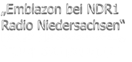 „Emblazon bei NDR1 
Radio Niedersachsen“
